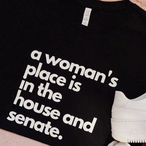 A Women’s Place Is in the House and Senate T-Shirt